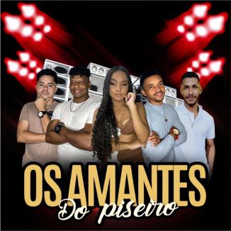 Foto da capa: OS AMANTES DO PISEIRO