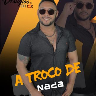 Foto da capa: A Troco de Nada