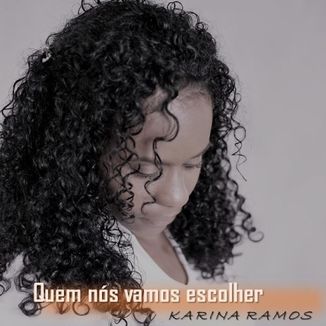 Foto da capa: Quem nós vamos escolher