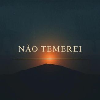 Foto da capa: Não Temerei