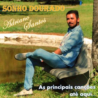 Foto da capa: Sonho Dourado - As Principais Canções Até Aqui...