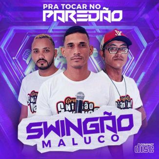 Foto da capa: Swingão Maluco Pra Tocar No Paredão