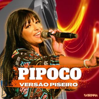 Foto da capa: Pipoco (Versão Piseiro)