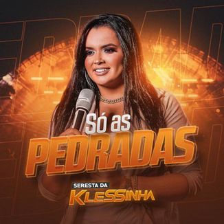 Foto da capa: Seresta da Klessinha Sá as Pedradas