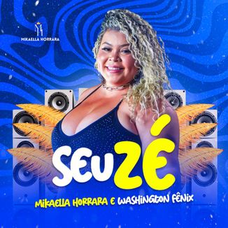 Foto da capa: Seu Zé - Mikaella Horrara e Washington Fênix