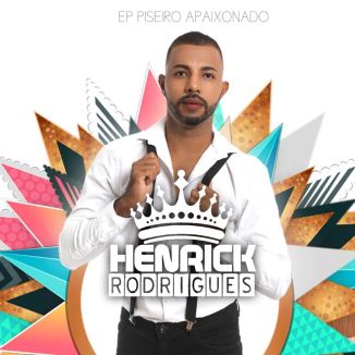 Foto da capa: EP Henrick Rodrigues Piseiro Apaixonado