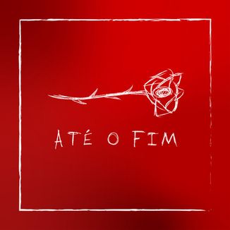 Foto da capa: Até o Fim
