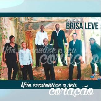 Foto da capa: Brisa Leve -  Não Economize Seu Coração