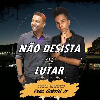 Foto da capa: Não Desista De Lutar