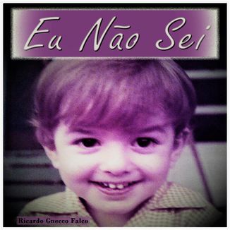 Foto da capa: Eu Não Sei