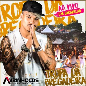 Foto da capa: A Tropa (Ao vivo em Caravelas)