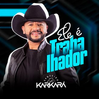 Foto da capa: Ele é Trabalhador