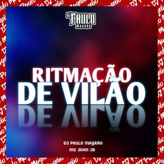 Foto da capa: Ritmação De Vilão