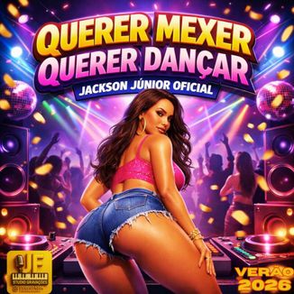 Foto da capa: QUERER MEXER QUERER DANÇAR - JACKSON JÚNIOR 2026