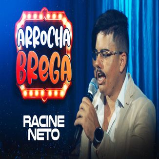 Foto da capa: Arrocha Brega - Racine Neto
