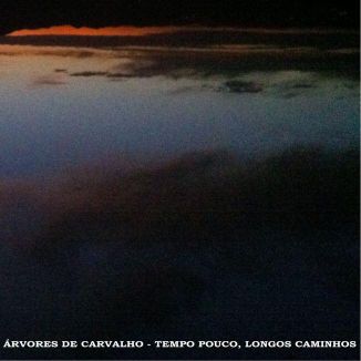 Foto da capa: Tempo Pouco, Longos Caminhos