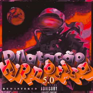 Foto da capa: Dilatação Hipnótica 5.0 (Remastered)