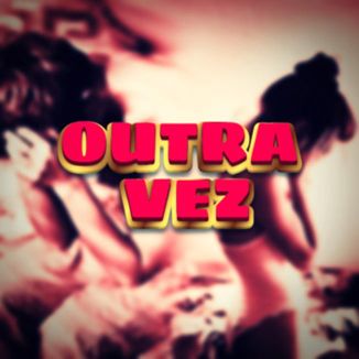 Foto da capa: Outra Vez