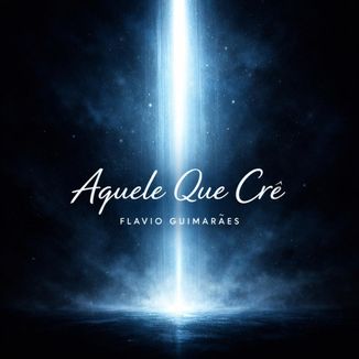 Foto da capa: Aquele que Crê