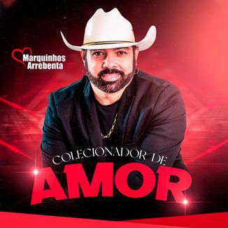 Foto da capa: Colecionador de amor - Marquinhos Arrebenta