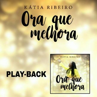 Foto da capa: Ora que Melhora (Playback)