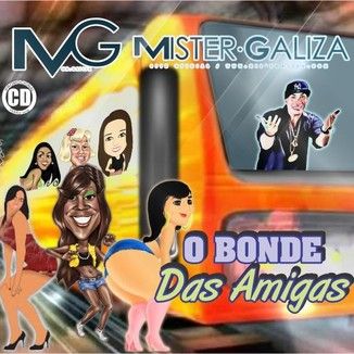 Foto da capa: Mr Galiza - O Bonde das Amigas