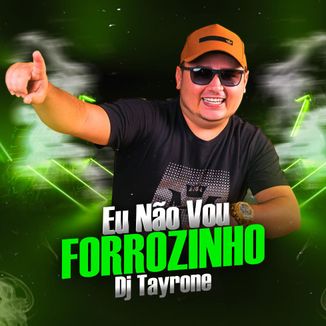 Foto da capa: EU NÃO VOU - FORROZINHO