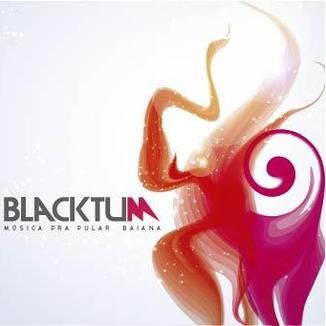 Foto da capa: BLACKTUM - MÚSICA PRA PULAR BAIANA