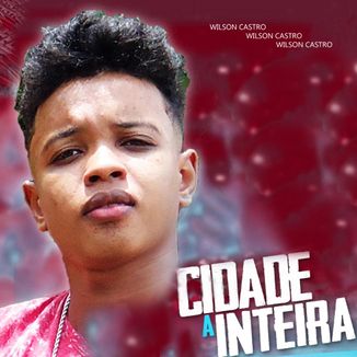 Foto da capa: Cidade Inteira - Wilson Castro