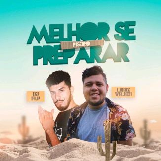 Foto da capa: Melhor Se Preparar - Remix Piseiro