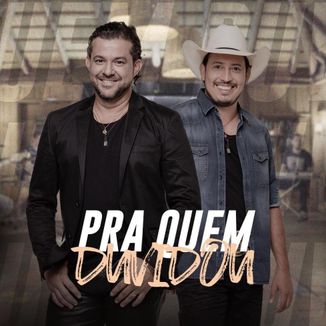 Foto da capa: Pra Quem Duvidou