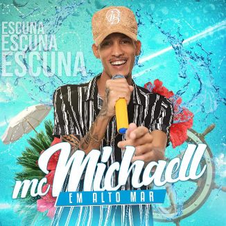 Foto da capa: MC MICHAELL - EM ALTO MAR 2K21 - ARROCHADEIRA