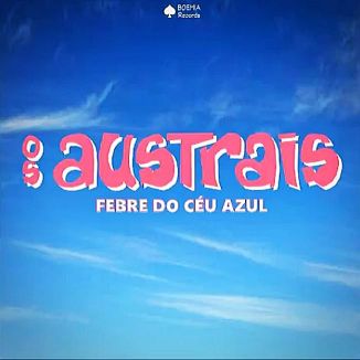 Foto da capa: Febre do Céu Azul