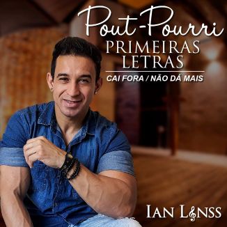 Foto da capa: Pout-Pourri-Primeiras letras Cai fora Não da mais -Ian Linss
