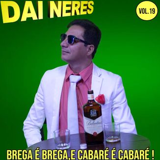 Foto da capa: Dai Neres - Vol.19 brega é brega, e cabaré é cabaré!