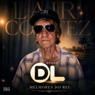 Foto da capa: Melhores do Rei com Lair Cortez - Banda DL