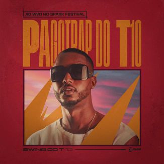 Foto da capa: Swing do T10 - Ao Vivo Spark Festival (pagotrap do t10)