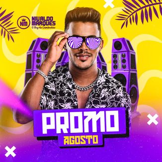 Foto da capa: Ninaldo Marques - Promo Agosto