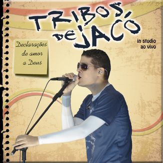 Foto da capa: Declarações de Amor a Deus - Tribos de Jacó