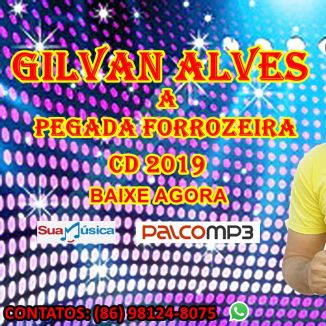 Foto da capa: GILVAN ALVES A PEGADA FORROZEIRA 2019