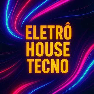 Foto da capa: ELETRO HOUSE TECNO