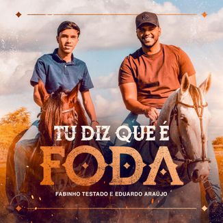 Foto da capa: Tu Diz que é Foda
