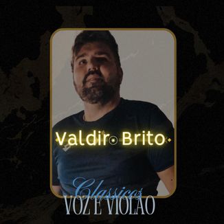 Foto da capa: Valdir Brito - Classicos Voz e Violão