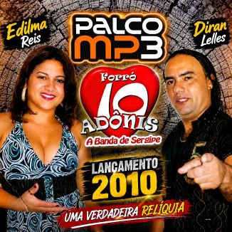 Foto da capa: Diran Lelles, Edilma Reis E Banda Forró 10 Adônis