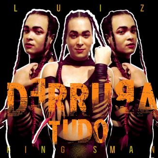 Foto da capa: Derruba Tudo