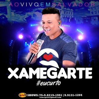 Foto da capa: XAMEGARTE VOL 11 [AO VIVO EM SALVADOR] [REPERTORIO ATUALIZADO]