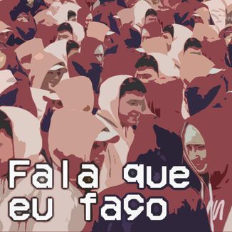 Foto da capa: Fala Que Eu Faço