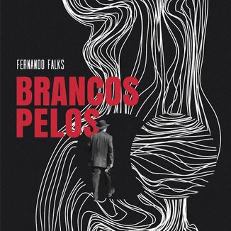 Foto da capa: Brancos Pelos