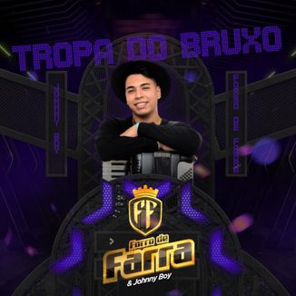 Foto da capa: Tropa do bruxo - JOHNNY BOY FORRÓ DE FARRA