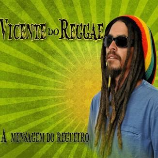 Foto da capa: Vicente Do Reggae -A Mensagem do Regueiro (2012)